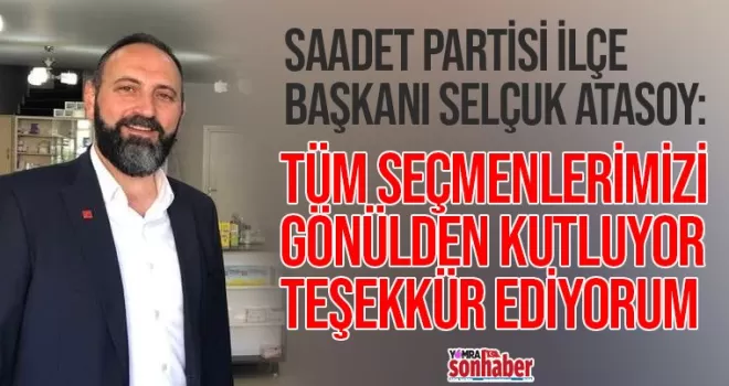 Atasoy: Tüm seçmenlerimizi canı gönülden kutluyorum