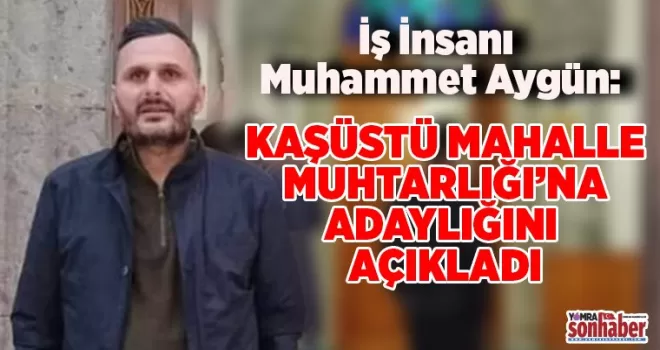 Aygün adaylığını açıkladı