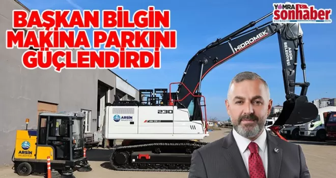 Başkan Bilgin, Arsin’e Yeni İş Makinesi ve Temizlik Aracı Kazandırdı