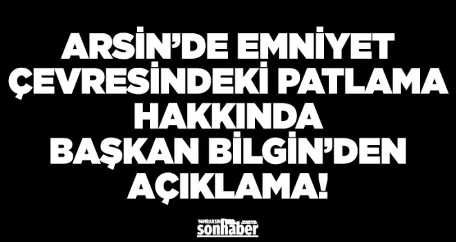 Başkan Bilgin’den düşen cisimle ilgili açıklama