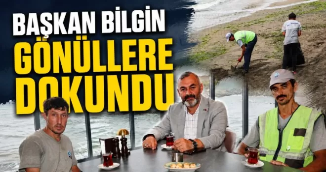 BAŞKAN BİLGİN GÖNÜLLERE DOKUNDU