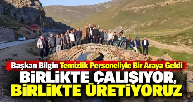 Başkan Bilgin Temizlik Personeliyle Bir Araya Geldi