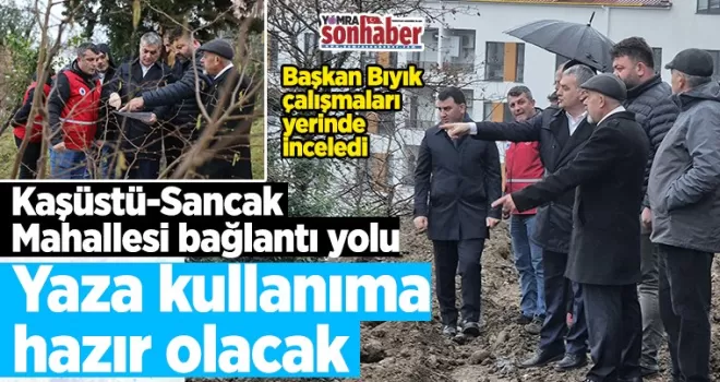 Başkan Bıyık açıkladı... Yaza kullanıma hazır olacak