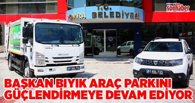 BAŞKAN BIYIK ARAÇ PARKINI GÜÇLENDİRMEYE DEVAM EDİYOR