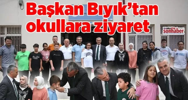 Başkan Bıyık’tan okullara ziyaret