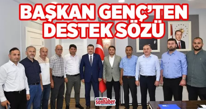 Başkan Genç’ten destek sözü