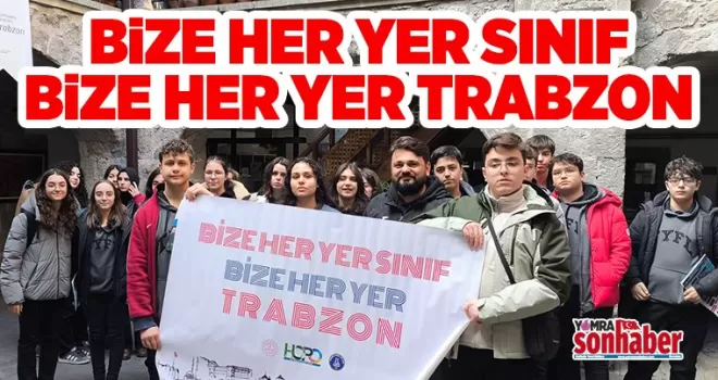 Bize Her Yer Sınıf, Bize Her Yer Trabzon