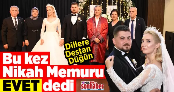Bu kez nikah memuru ‘evet’ dedi