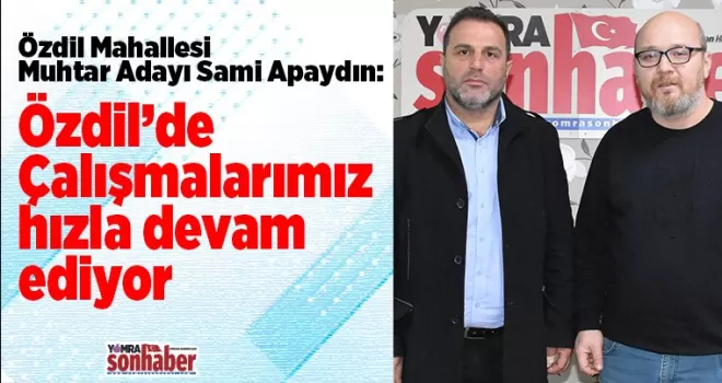 Çalışmalarımız hızla devam ediyor