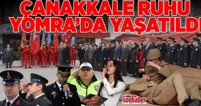 ÇANAKKALE RUHU  YOMRA’DA YAŞATILDI