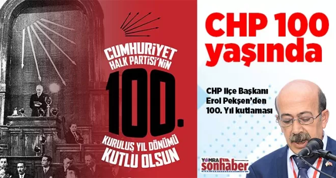 CHP 100 YAŞINDA