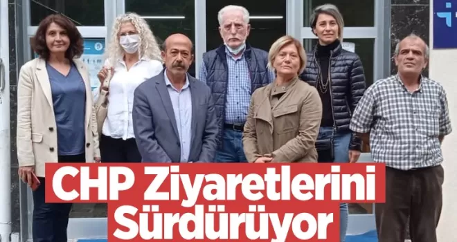 CHP ziyaretlerini sürdürüyor