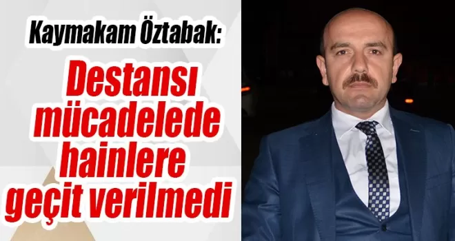 Destansı mücadelede hainlere geçit verilmedi