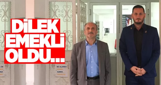 Dilek emekli oldu...
