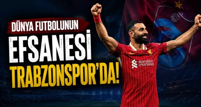Dünya futbolunun efsanesi Trabzonspor’da!