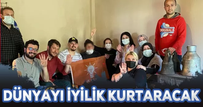 Dünyayı iyilik kurtaracak