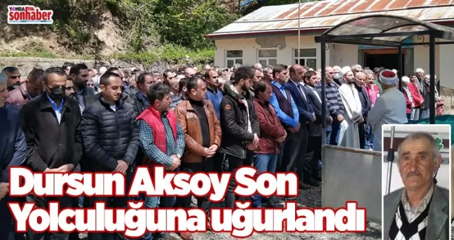 Dursun Aksoy son yolculuğuna uğurlandı