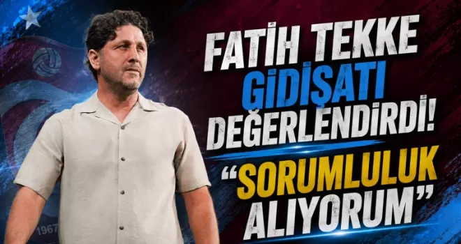 Fatih Tekke gidişatı değerlendirdi! “Sorumluluk alıyorum” 