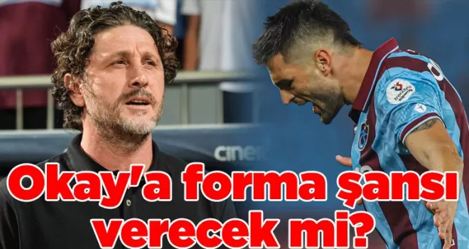 Fatih Tekke Okay’a forma şansı verecek mi?