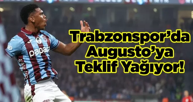 Felipe Augusto’ya 12,5 Milyon Euro’luk Teklifler Geldi