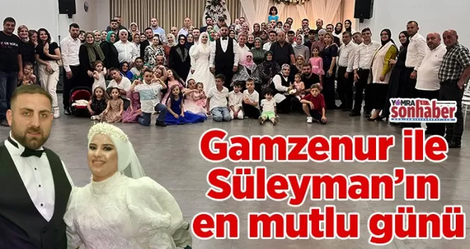 Gamzenur ile Süleyman’ın en mutlu günü