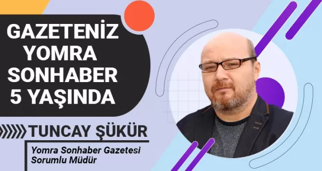 GAZETENiZ YOMRA SONHABER 5 YAŞINDA