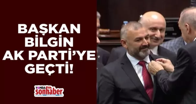 HAMZA BİLGİN AK PARTİYE GEÇTİ!