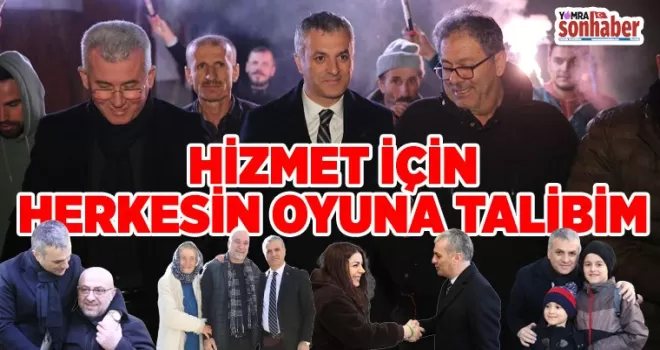 HİZMET İÇİN HERKESİN OYUNA TALİBİM