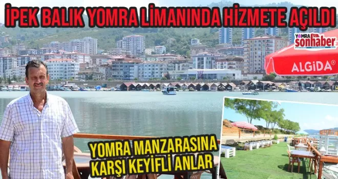 İpek Balık hizmete açıldı