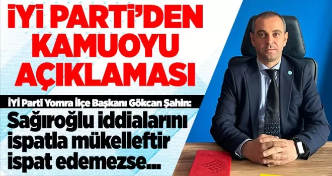 İYİ PARTİ’DEN KAMUOYU AÇIKLAMASI