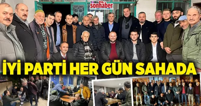 İYİ PARTİ HER GÜN SAHADA