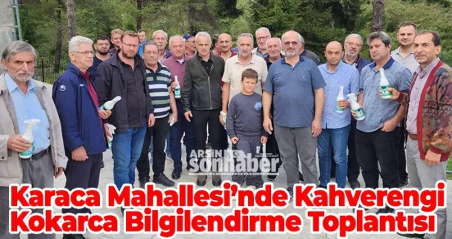 Karaca Mahallesi’nde Kahverengi  Kokarca Bilgilendirme Toplantısı