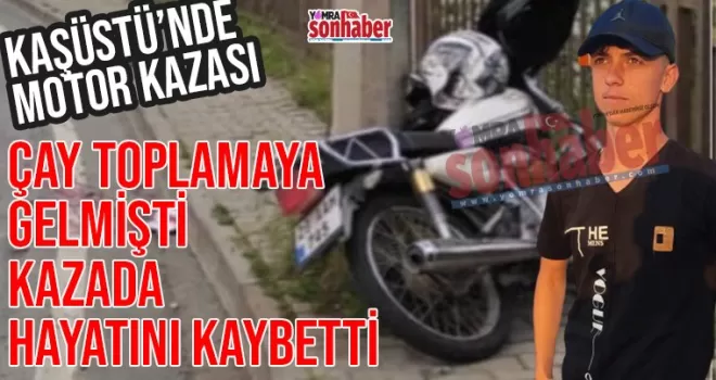 Kaşüstü’nde motor kazası 1 kişi öldü