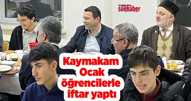 Kaymakam Ocak öğrencilerle iftar yaptı