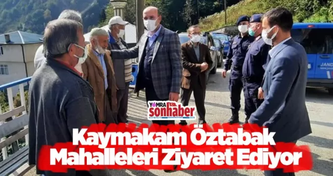 Kaymakam Öztabak Mahalleleri Ziyaret Ediyor