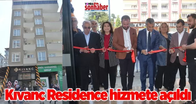 Kıvanc Residence  Hizmete açıldı