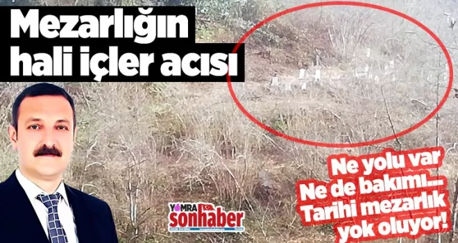 Mezarlığın hali içler acısı