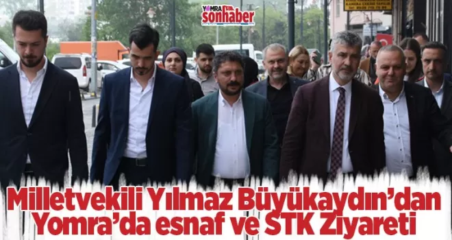 Milletvekili Büyükaydın’dan STK ve esnaf ziyareti