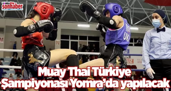 Muay Thai Türkiye Şampiyonası Yomra’da yapılacak