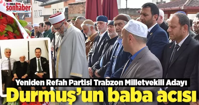 Mustafa Durmuş’un baba acısı…