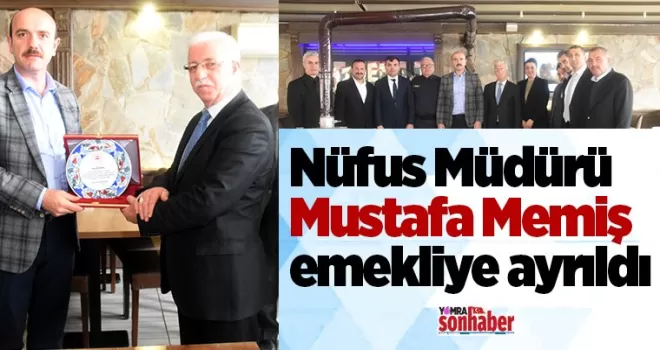 Nüfus Müdürü  Mustafa Memiş emekliye ayrıldı