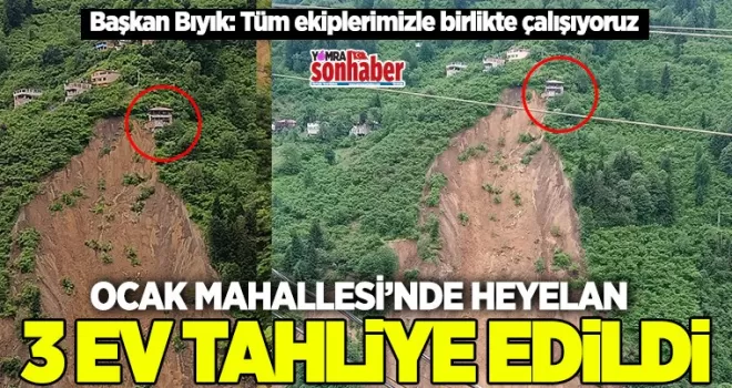 Ocak Mahallesi’nde heyelan! 3 ev tahliye edildi