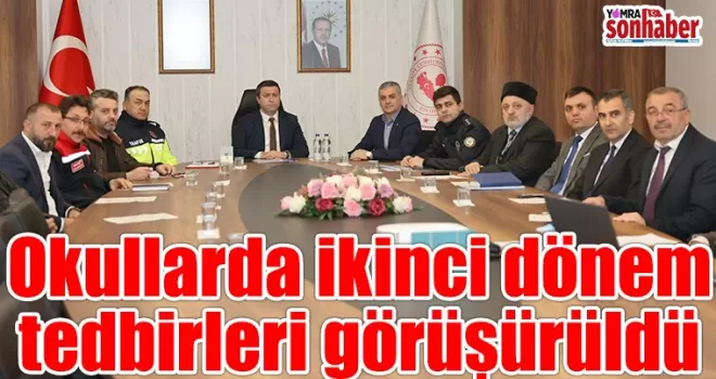Okullarda ikinci dönem tedbirleri görüşürüldü