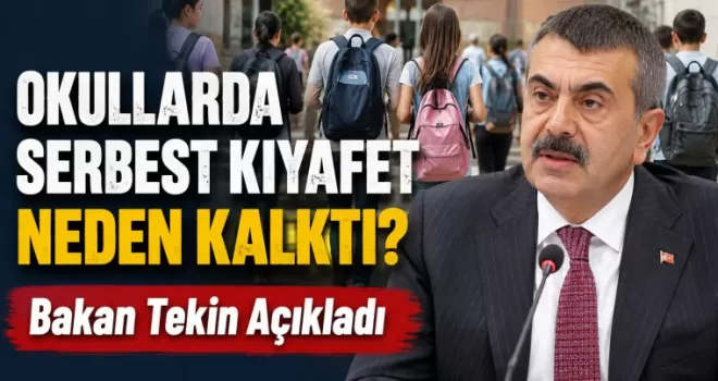 Okullarda Serbest Kıyafet Neden Kalktı? Bakan Tekin Açıkladı