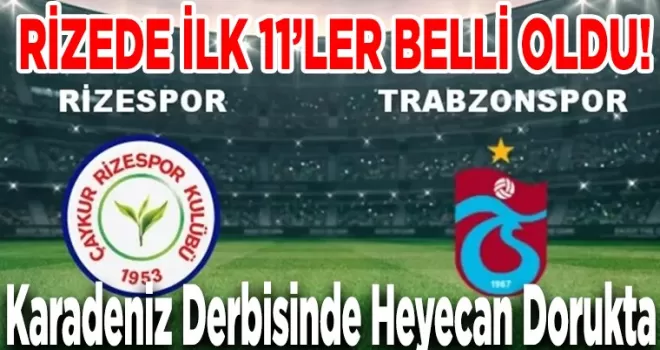  Rizespor – Trabzonspor Kadroları Açıklandı!