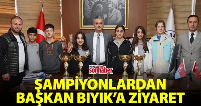Şampiyonlardan  Başkan Bıyık’a ziyaret