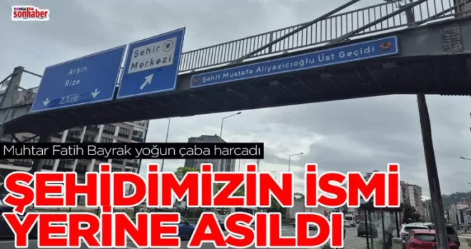 Şehidimizin ismi yerine asıldı....