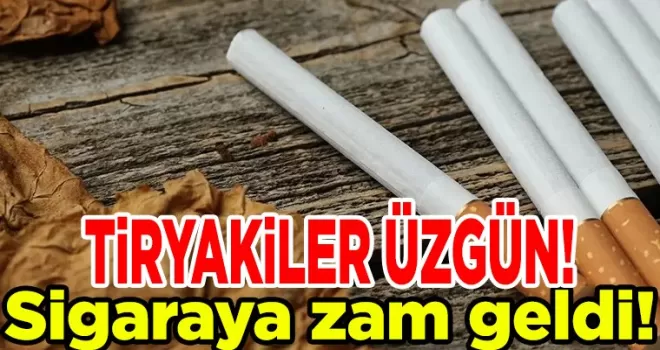 Sigaraya zam geldi!
