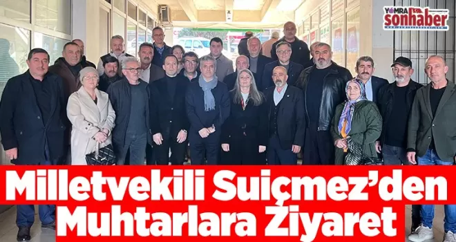 Suiçmez’den Muhtarlara Ziyaret