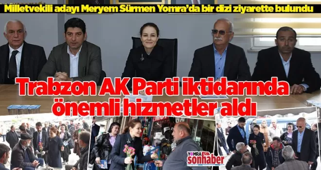  “Trabzon AK Parti iktidarında önemli hizmetler aldı“